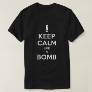 爆弾のTシャツのような平静を保って下さい Tシャツ