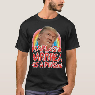 爆発的もしな下痢はドナルド・トランプの人だった Tシャツ