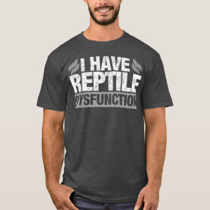爬虫おもしろい機能不全トカゲスネークギフト Tシャツ