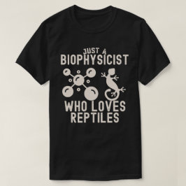 爬虫類を愛する生物物理学者 Tシャツ