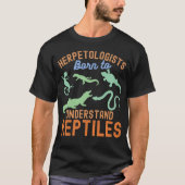 爬虫類学者、爬虫類を理解するために生まれてきた Tシャツ (正面)
