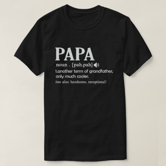 父おもしろいの日カッコいいを表すパパ定義 Tシャツ (デザイン正面)