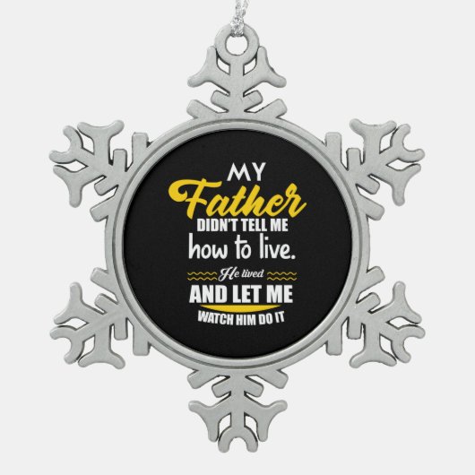 父が言わなかったパパのプレゼント スノーフレークピューターオーナメント (正面)