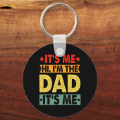 父の日おもしろいシャツIt &# s Me Hi I&# m The D キーホルダー (正面)