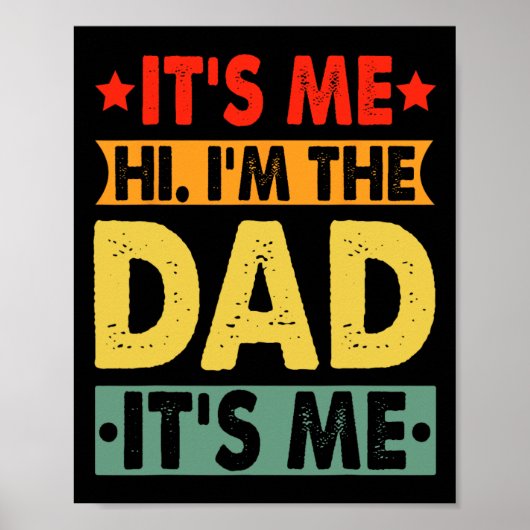父の日おもしろいシャツIt &# s Me Hi I&# m The D ポスター (正面)