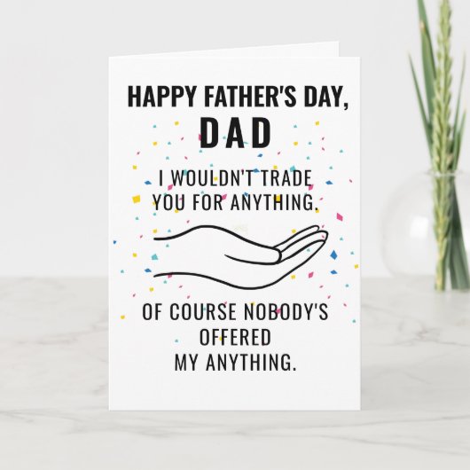 父の日が幸せなら私は君を雇わないおもしろい カード (正面)