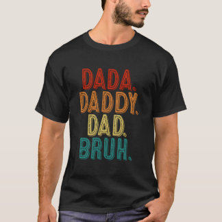 父の日だぜDada Daddy Dad Bruh Tシャツ
