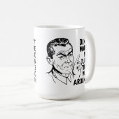 父の日は私にこのマグを回らせないのまわりに コーヒーマグカップ (正面右)