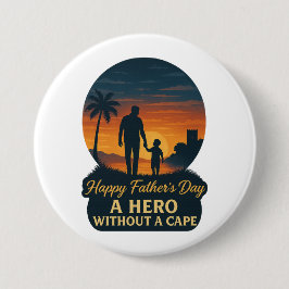 父の日を楽しむ – 岬のない英雄 缶バッジ