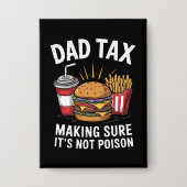 父の日ギフト Dad Tax 毒じゃないかチェック 缶バッジ (正面)