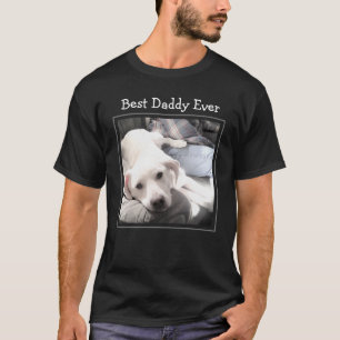 父の日ダディ最高のーは今までにかわいい子犬の写真 Tシャツ