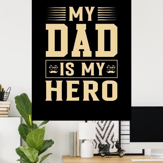 父の日私のパパは私のヒーロー ポスター (ホームオフィス)