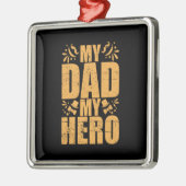 父の日私のパパマイ・ヒーロー メタルオーナメント (左)