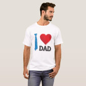 父の日+バレンタインデー お父さん+プレゼント 世界一の父+I Love My Dad Tシャツ (正面フル)
