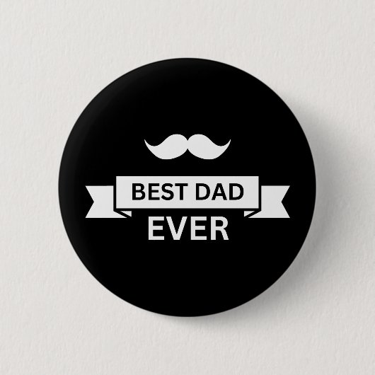 父の日 ヒゲ文字おかしなBEST DAD EVER 缶バッジ (正面)