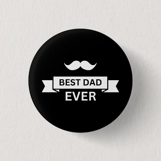 父の日 ヒゲ文字おかしなBEST DAD EVER 缶バッジ (正面)