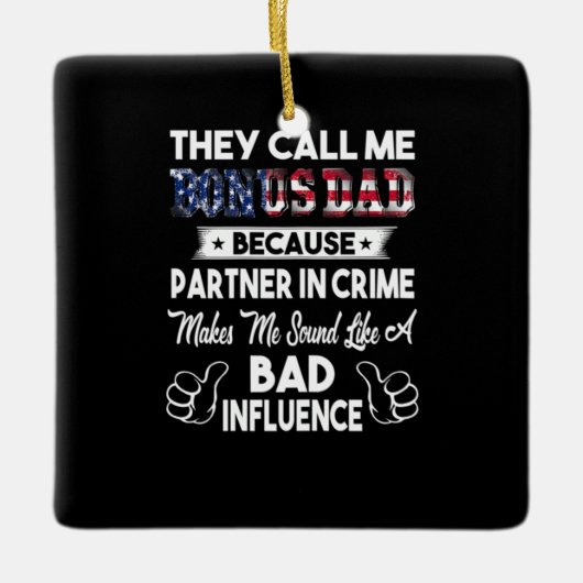 父の日 |彼らは私をボーナスパパと呼ぶ セラミックオーナメント (正面)