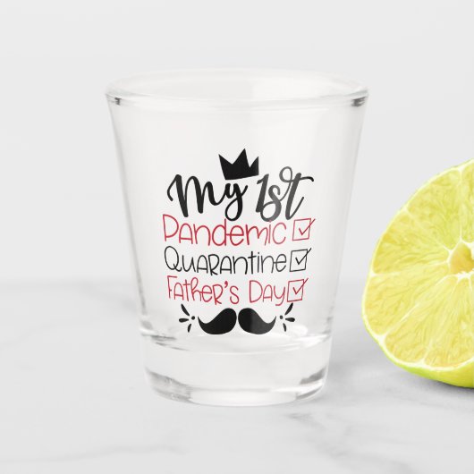 父の日、私が初めてパンデミックを起こす検疫 ショットグラス (正面)