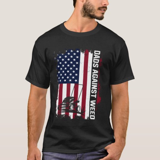父の日+雑草に反対するお父さん+パパのためのおもしろ愛国デザイン Tシャツ (正面)