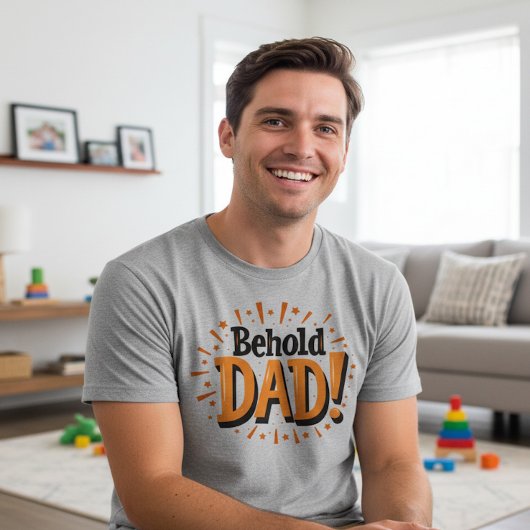 父の日 Behold Dad Tシャツ