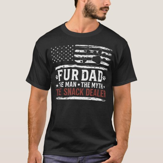 父の日 Fur Dad The Man Myth Snack Dealer Dog Tシャツ (正面)