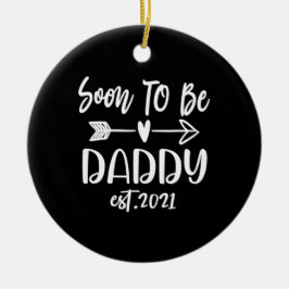父の日 | Soon To Be Daddy Est 2021 セラミックオーナメント