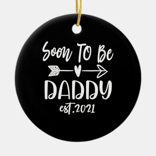 父の日 | Soon To Be Daddy Est 2021 セラミックオーナメント (正面)