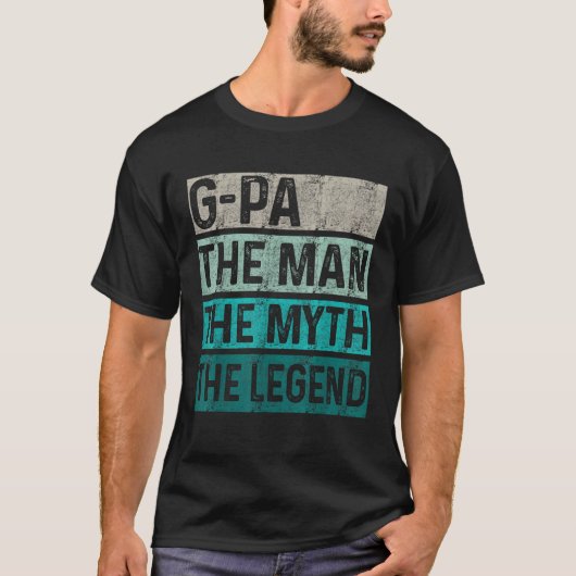 父の日G Paギフト男の神話の伝説 Tシャツ (正面)