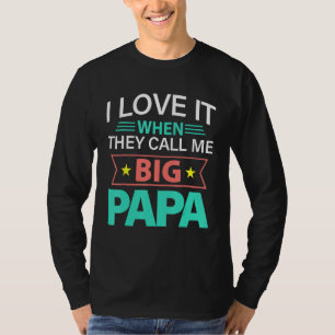 父の日Tee彼らは私ビッグパと呼ばれる時にそれを愛する Tシャツ