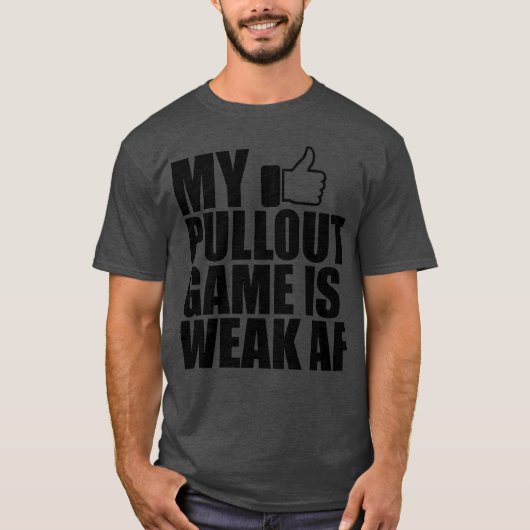 父の私の引き抜きゲームは弱いAF b Tシャツ (正面)