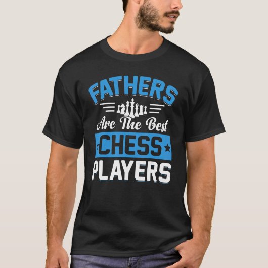 父はチェス最高の選手チェス選手である Tシャツ (正面)