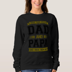 父は二つのタイトルを持っているパパとPapa Iそれらをロック スウェットシャツ
