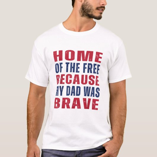 父は勇敢だったから私は自由だ アメリカ独立戦争退役軍人 Tシャツ (正面)