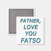 父よ愛するFATSO 1 マグネット (正面/裏面)