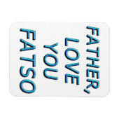 父よ愛するFATSO 1 マグネット (横)