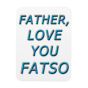 父よ愛するFATSO 1 マグネット