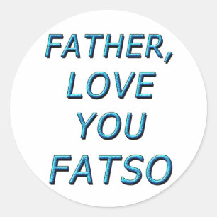 父よ愛するFATSO 1 ラウンドシール