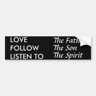 父を愛しますか、または息子を後を追いますか、またはTheSpiritに聞いて下さい バンパーステッカー