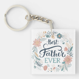 父最高のは常に、素敵な引用文 キーホルダー