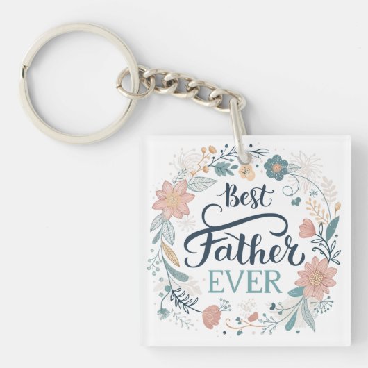 父最高のは常に、素敵な引用文 キーホルダー (正面)