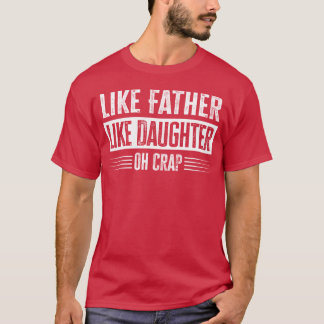 父親のように娘オークラップファミリー Tシャツ