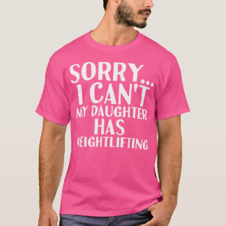父 母 私の娘はウェイトリフティング Tシャツ