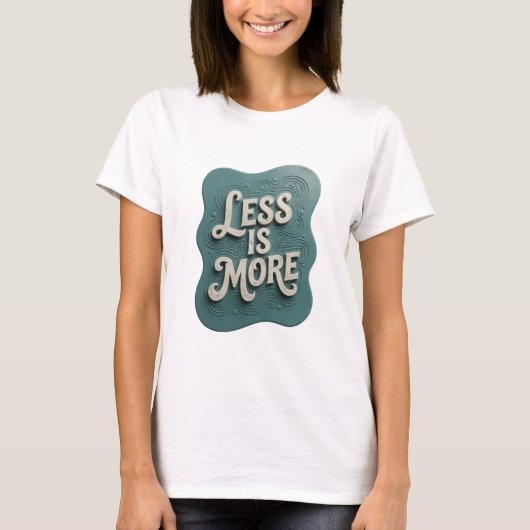 爽やかなティール色のLESS+IS+MOREスローガンTシャツ Tシャツ (正面)