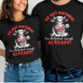 牛おもしろいは私が十分に動揺している邪魔しない Tシャツ