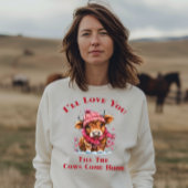 牛が帰るまで愛してる スウェットシャツ