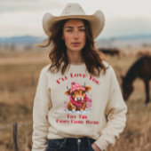 牛が帰るまで愛してる スウェットシャツ