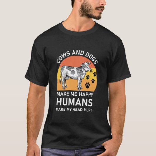 牛と犬は私を幸せにするおもしろい- Tシャツ (正面)