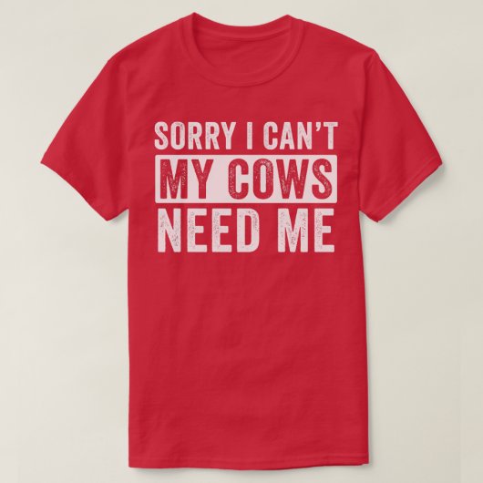 牛のおもしろい農業私の牛は私の農家が必要 Tシャツ (デザイン正面)