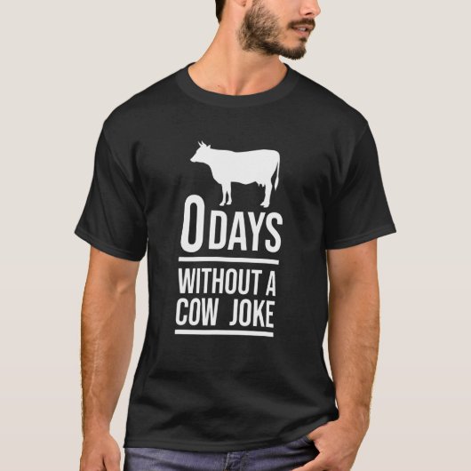 牛のジョークなし日数 0日 Tシャツ (正面)