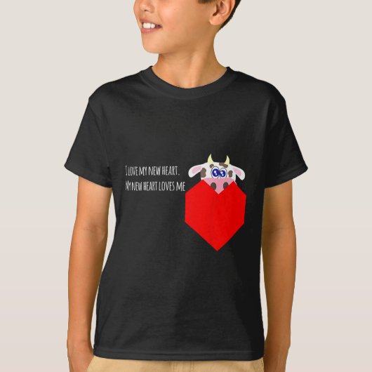 牛の弁膜の新しい心臓になったのよ大好き Tシャツ (正面)